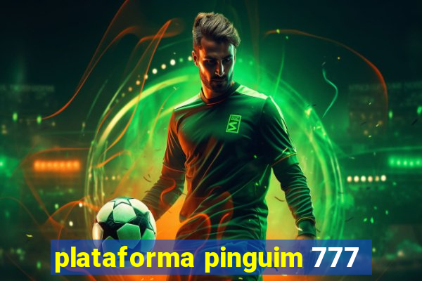 plataforma pinguim 777